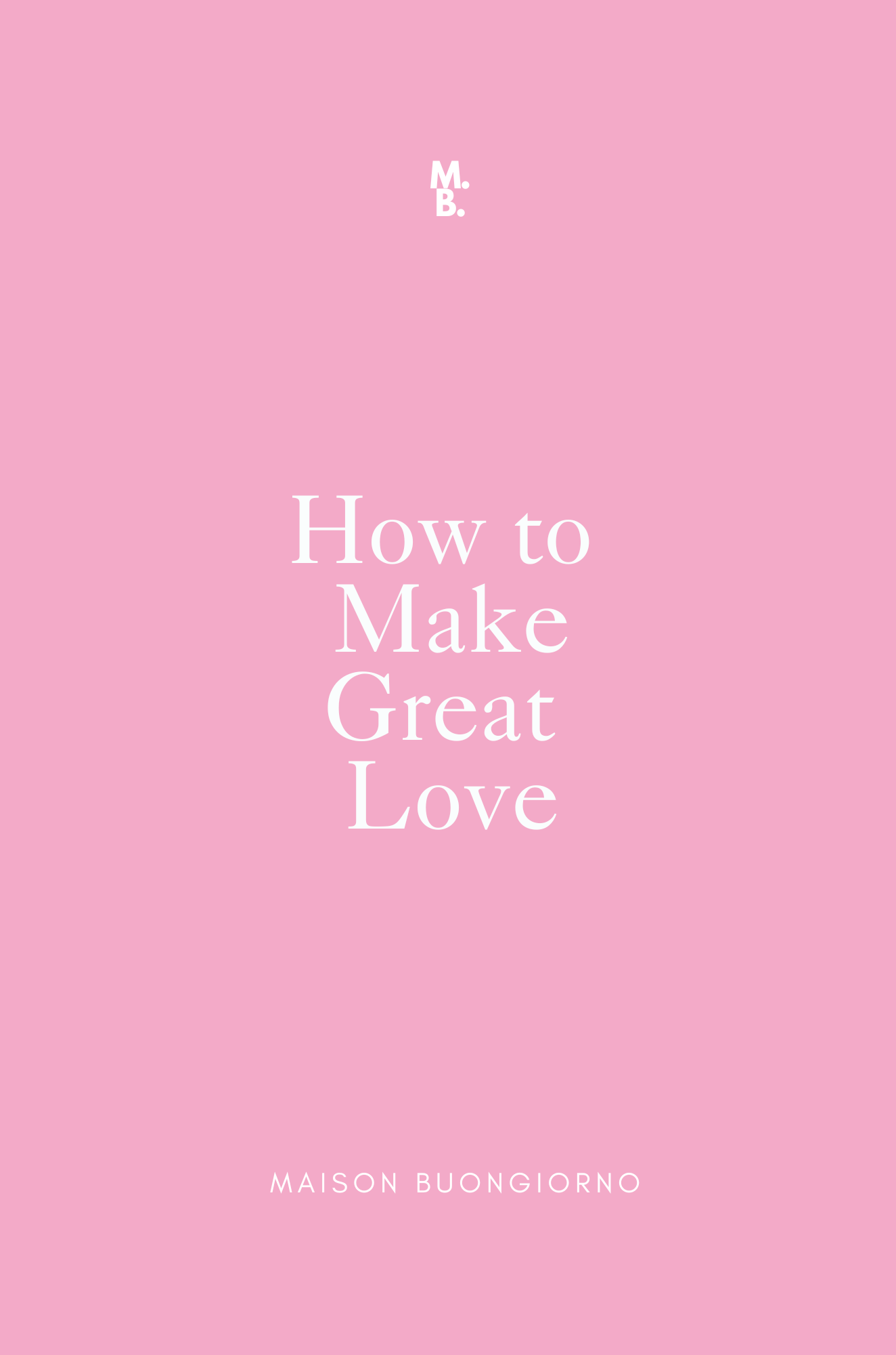 How to Make Great Love book cover